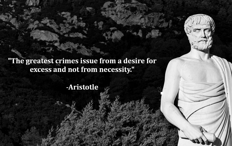 The meme is a humorous image featuring a quote from the ancient Greek philosopher Aristotle, which reads: "The greatest crimes are always the ones that are most in the interest of the most powerful." The image is likely a satirical commentary on the idea that those in power are often able to get away with the most heinous crimes. The image is likely accompanied by a wry or sarcastic tone.